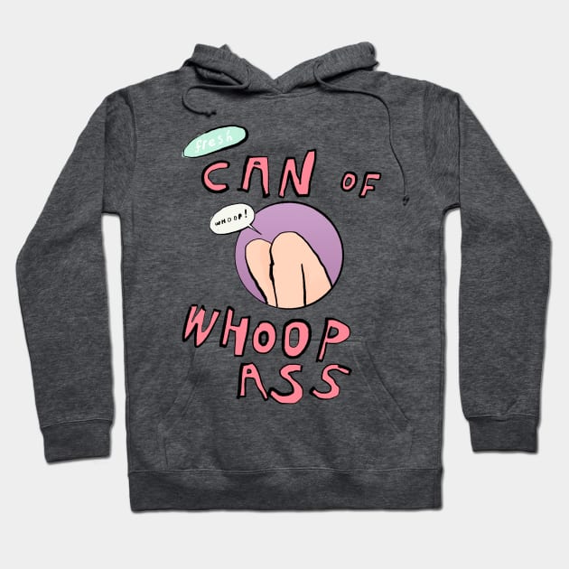 Can of Whoop-Ass Hoodie by bransonreese